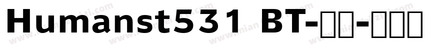 Humanst531 BT-常规字体转换